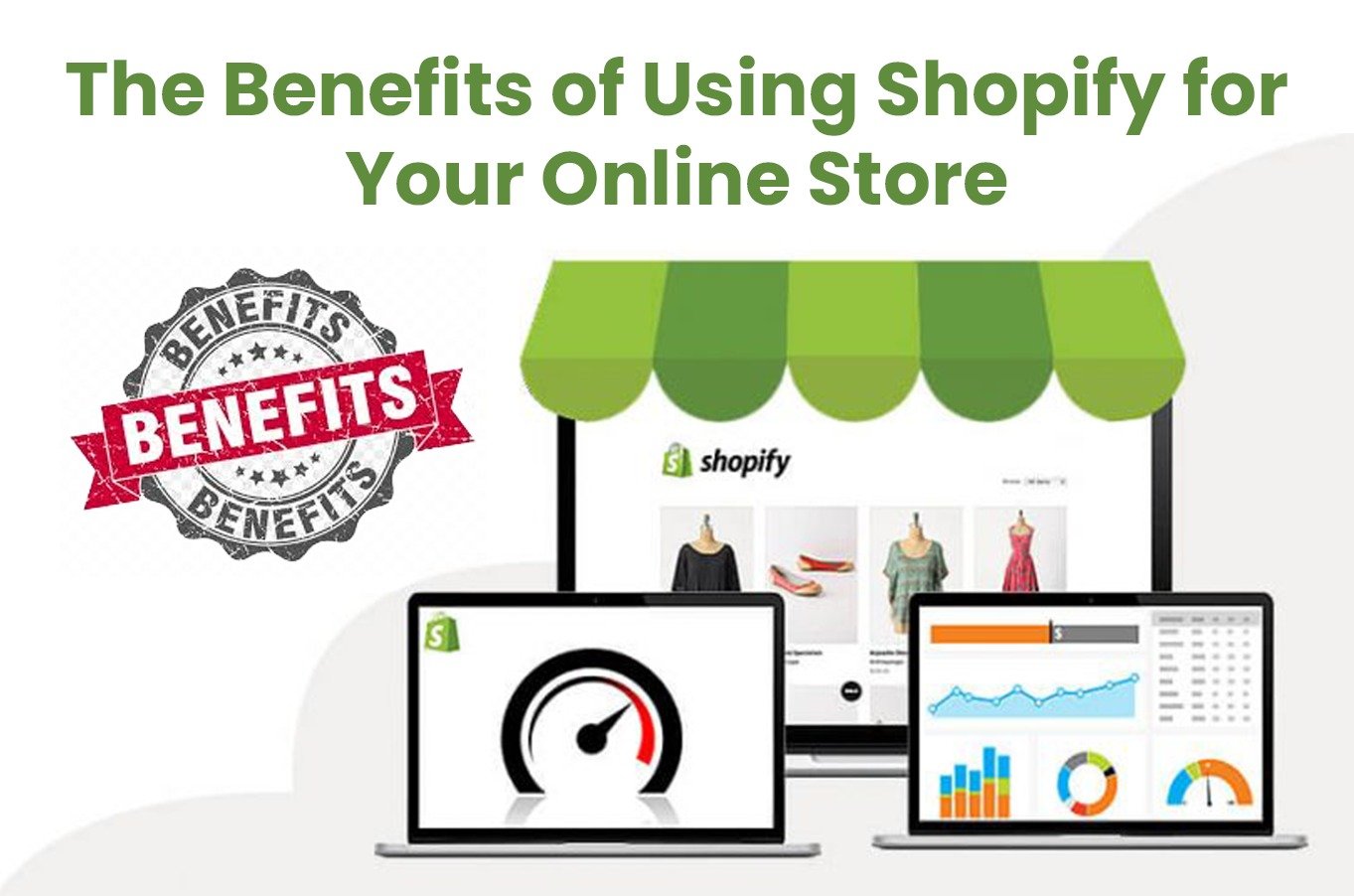 The Benefits of Using Shopify for Your Online Store