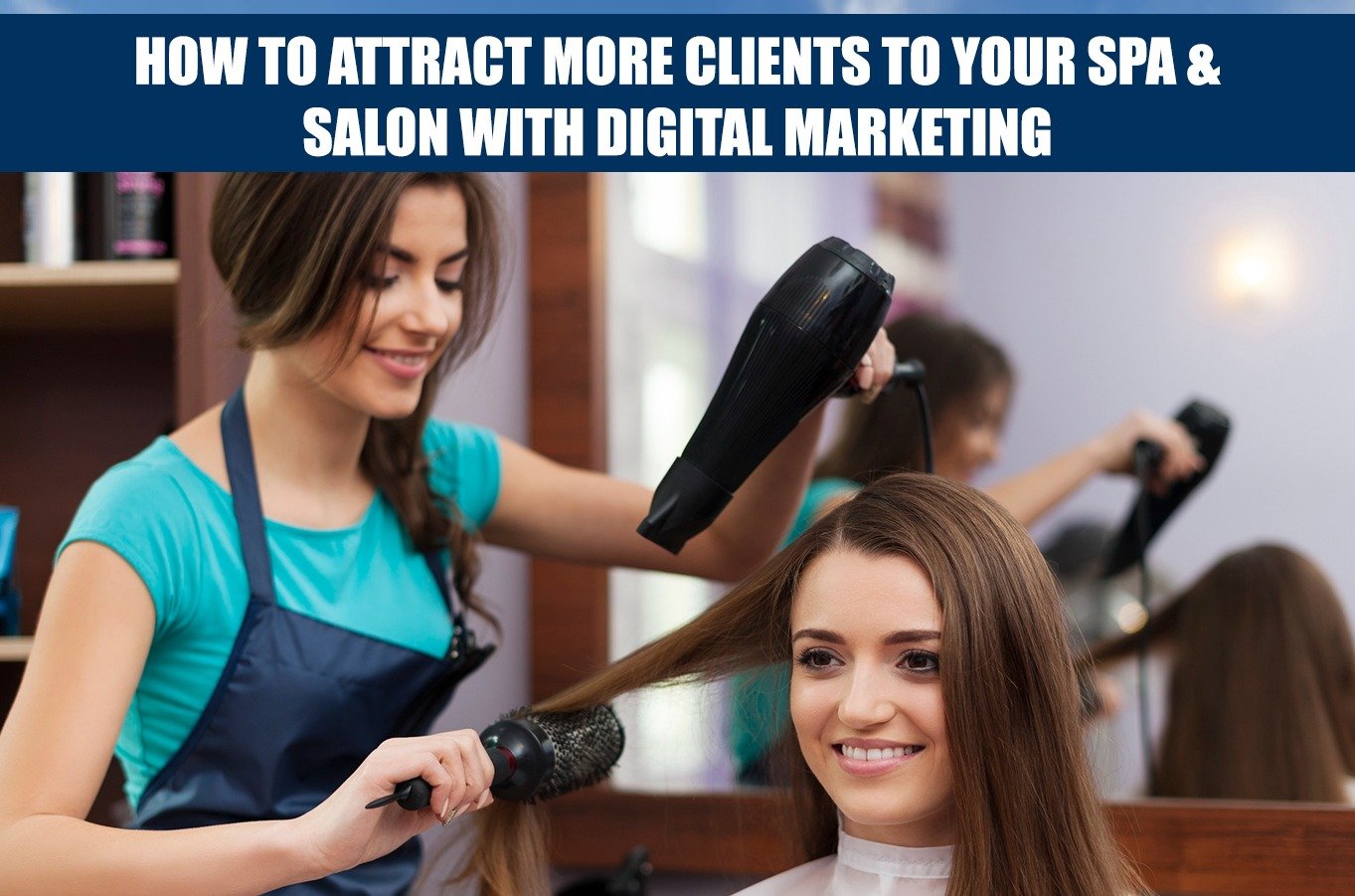 How to Attract More Clients to Your Spa & Salon with Digital Marketing