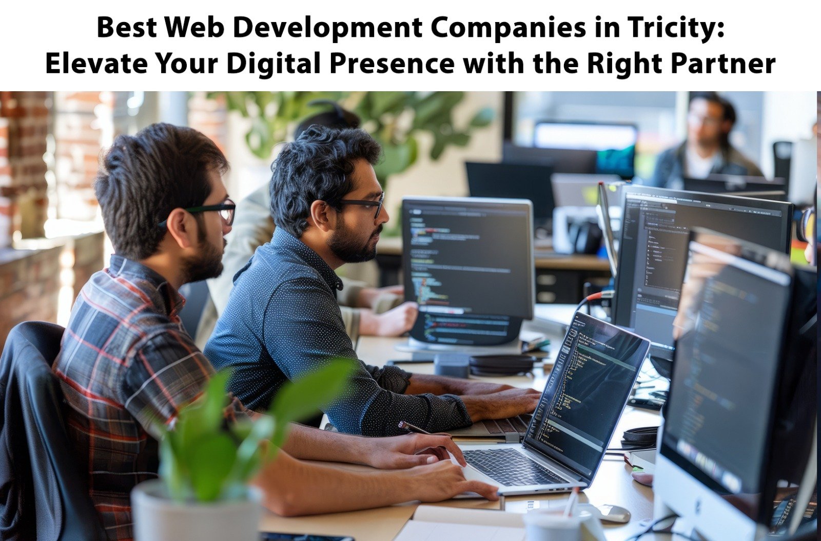 Best Web Development Companies in Tricity: Elevate Your Digital Presence with the Right Partner