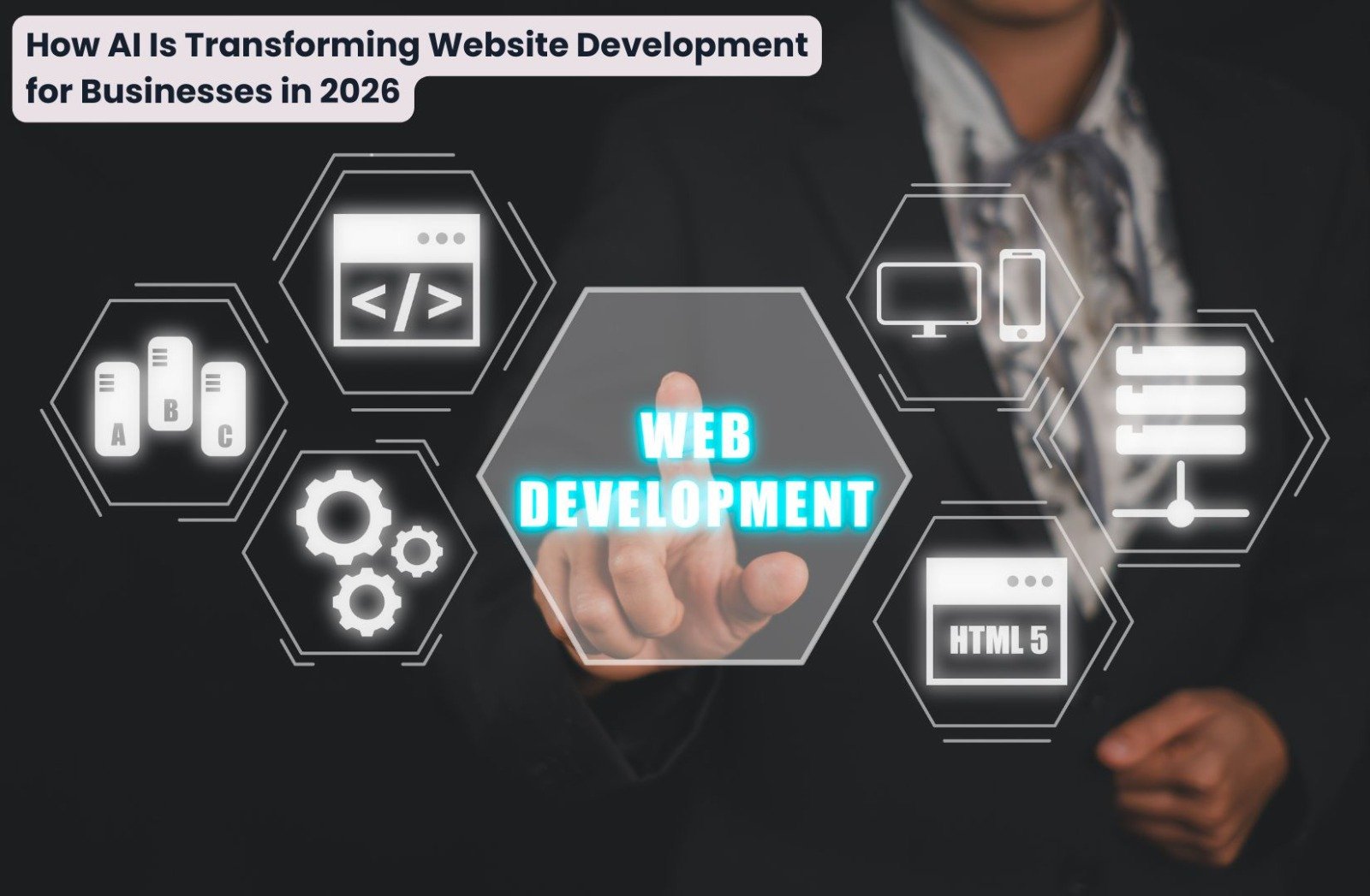 How AI Is Transforming Website Development for Businesses in 2026